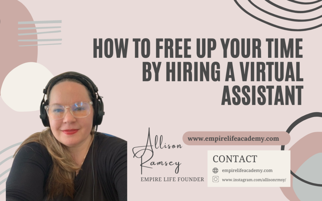 How to free up your time by hiring a virtual assistant