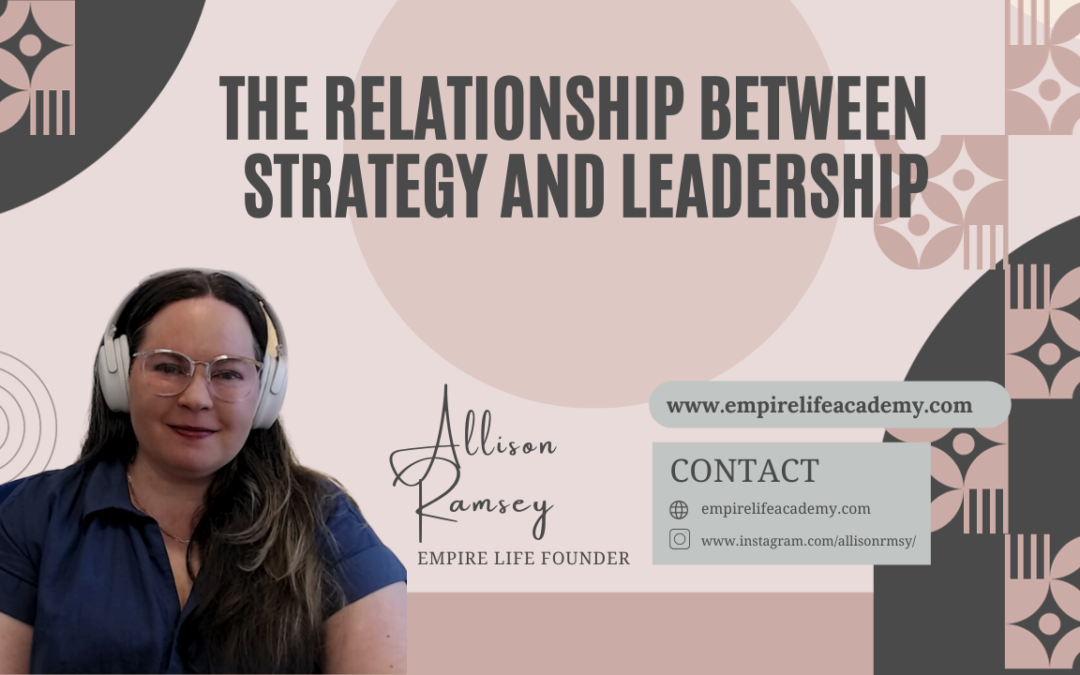 The Relationship Between Strategy And Leadership